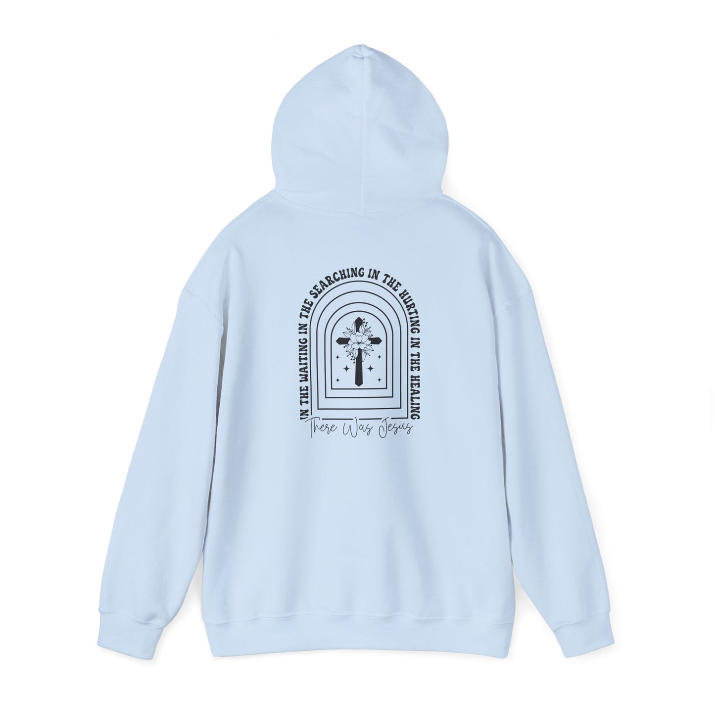 There Was Jesus Hoodie