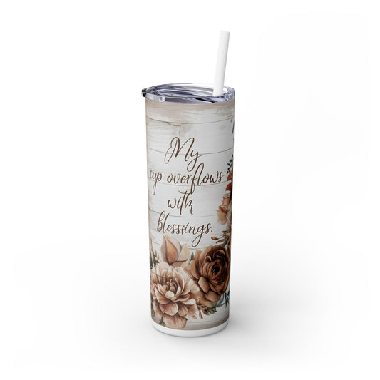 My Cup Overflows with Blessings Skinny Tumbler with Straw, 20oz